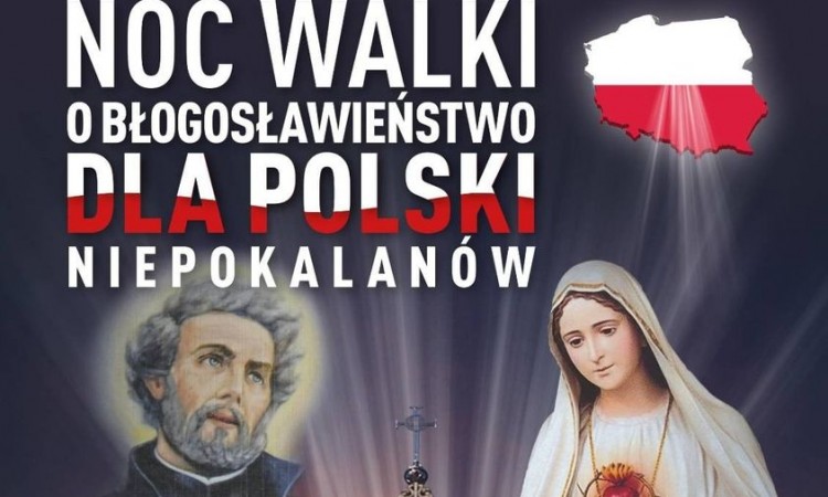 „NOC WALKI DUCHOWEJ O BŁOGOSŁAWIEŃSTWO DLA POLSKI”