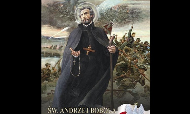 Nowenna do Świętego Andrzeja Boboli w intencji o Boże Błogosławieństwo i Bożą ochronę dla naszej Ojczyzny!