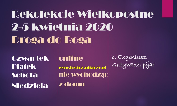  Rekolekcje Wielkopostne 2-5 IV 2020 